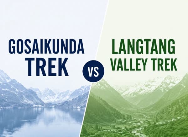 Gosaikunda Trek vs Lantang Trek